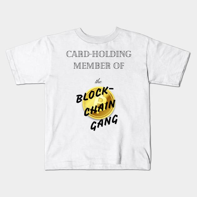 Card-holding member of the BLOCK-CHAIN Gang! Kids T-Shirt by junochaos